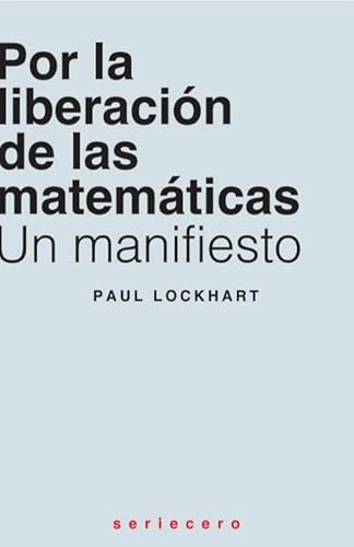 Por la liberación de las matemáticas: Un manifiesto: 2 (seriecero)