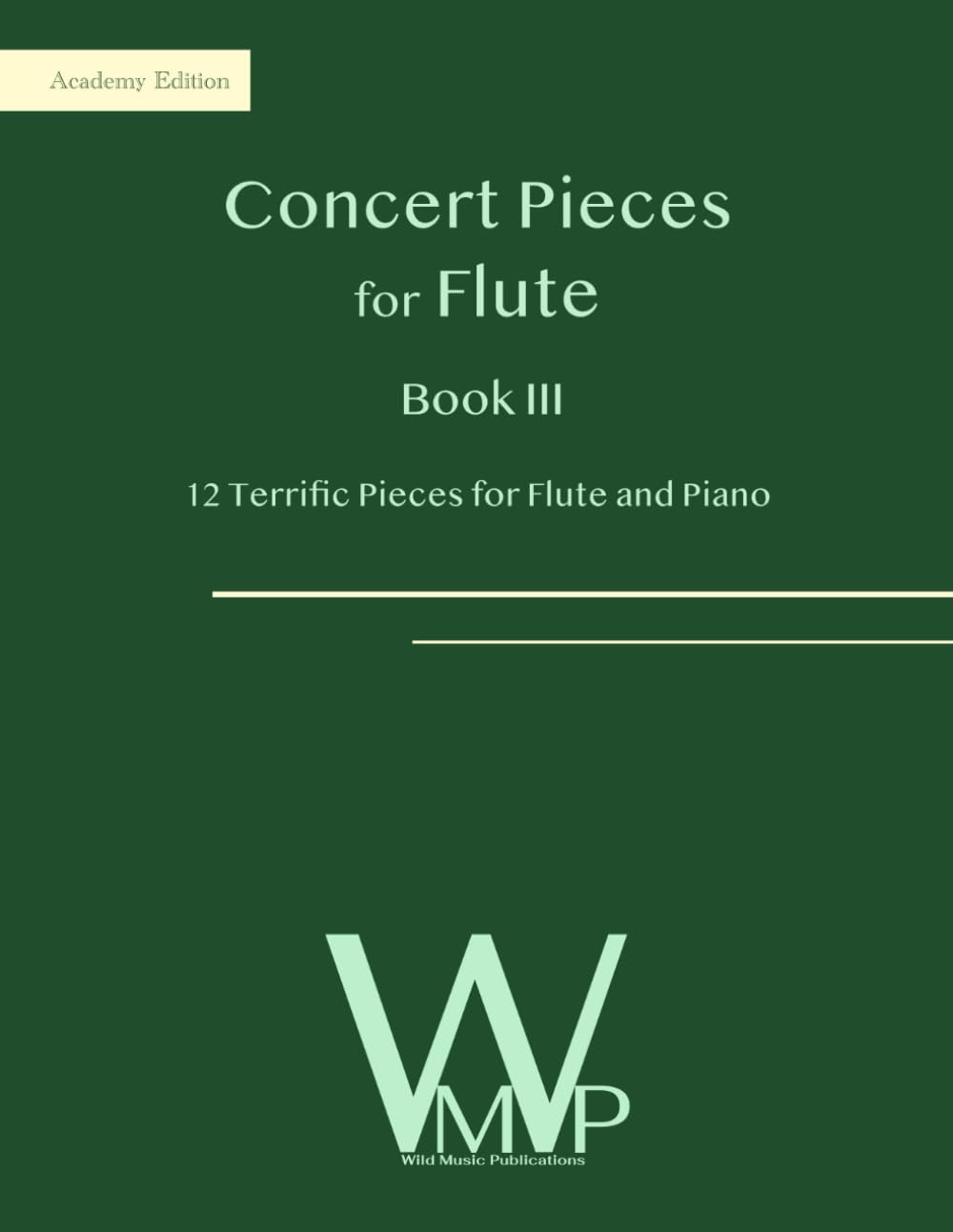 Concert Pieces Book III for Flute and Piano: 12 Terrific Pieces for Flute and Piano (Concert Pieces for Flute)
