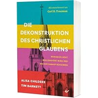 Die Dekonstruktion des christlichen Glaubens