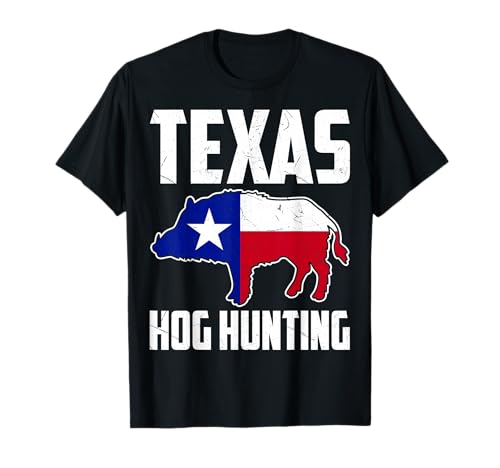 Texas Hog Hunting - Wild Hog Hunter Gifts T-Shirt