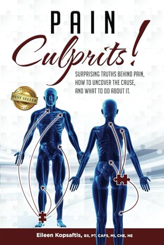 Pain Culprits!: Surprising Truths Behind Pain, How to Uncover the