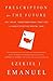 Prescription for the Future: The Twelve Transformational Practices of Highly Effective Medical Organizations