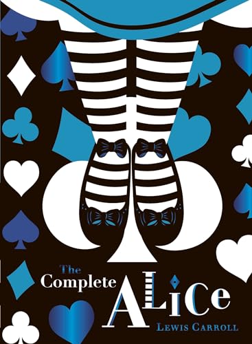 The Complete Alice: V&A Collector's Edition (Puffin Classics)