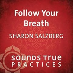 Follow Your Breath Audiolibro Por Sharon Salzberg arte de portada
