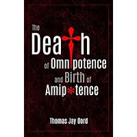 The Death of Omnipotence and Birth of Amipotence