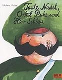  Tante Nudel, Onkel Ruhe und Herr Schlau: Ein Bilderbuch von Helme Heine (MINIMAX)