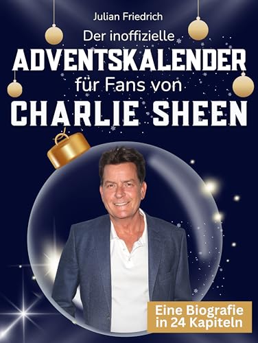 Bild: Der inoffizielle Adventskalender fr Fans von Charlie Sheen: 24 Tage mit deinem Star bis Weihnachten. Fanbuch und Biografie in einem. Das ideale Geschenkt fr alle Fans. fr 12,99 EUR (-31%) statt 31,00 EUR bei amazon.de