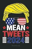 funny trump 2024 mean tweets glasses usa flag 4th of july notebook: trump notebook & journal funny donald trump supporter gag gift 6x9 110 page for anniversary & birthday and daily notes