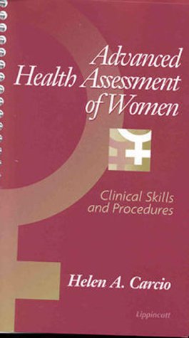 Advanced Health Assessment of Women: Clinical Skills and Procedures ...