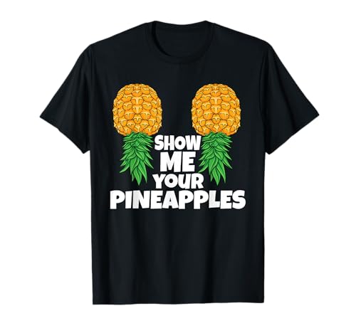Muéstrame tus piñas Swinger Upside Down Pineapple Men Camiseta