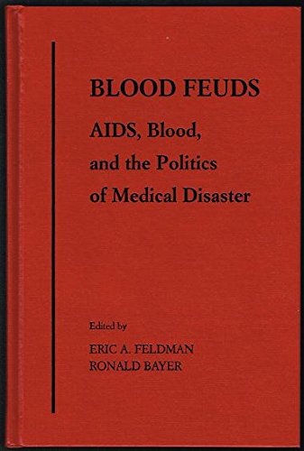 Blood Feuds: AIDS, Blood, And the Politics of Medical Disaster