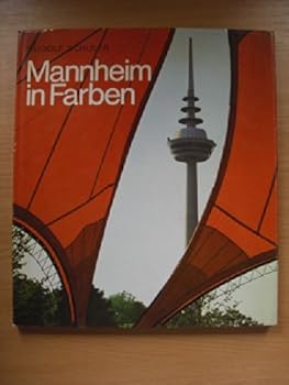 Hardcover Mannheim in Farben: Lebendige Stadt an Rhein Und Neckar [German] Book