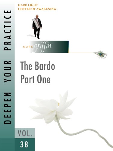 Deepen Your Practice 38 - The Bardo Thodol - Part One: The Bardo Thodol, Part One (English Edition)