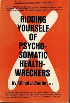 Hardcover Ridding Yourself of Psycho-Somatic Health-Wreckers Book