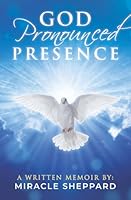 God Pronounced Presence 0578907062 Book Cover
