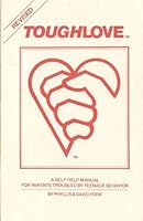 Toughlove, A Self Help Manual For Parents Troubled by Teenage Behavior B001P7YPDK Book Cover