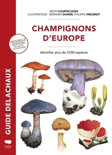 Champignons d'Europe: Identifier 3 500 espèces