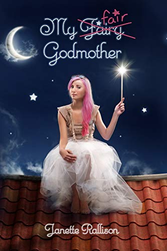 Amazon Com My Unfair Godmother A Magical Romantic Comedy With A Fairy Tale Twist The Fairy Godmothered Series Book 2 Ebook Rallison Janette Hill Cj Kindle Store