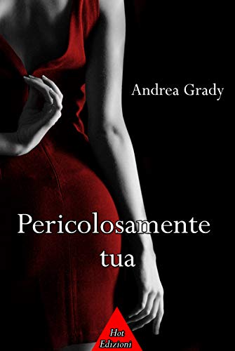 Pericolosamente tua (Suspense Love) di [Andrea Grady]