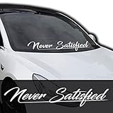 Rdecals Never Satisfied Windshield Banner Decal/Sticker 6x32