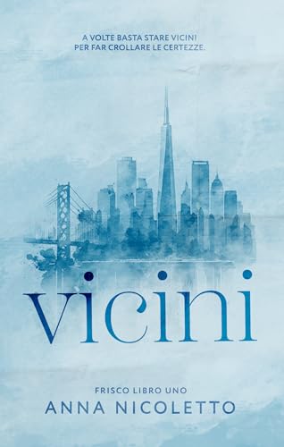  Vicini (Frisco Vol. 1)