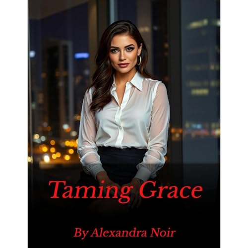 Alexandra Noir - Taming Grace episode artwork