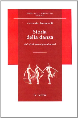 Storia della danza. Dal Medioevo ai giorni nostri
