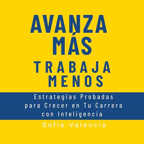 Avanza M&aacute;s, Trabaja Menos cover art
