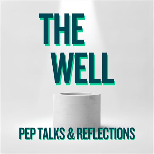 『The Well: Pep Talks & Reflections』のカバーアート