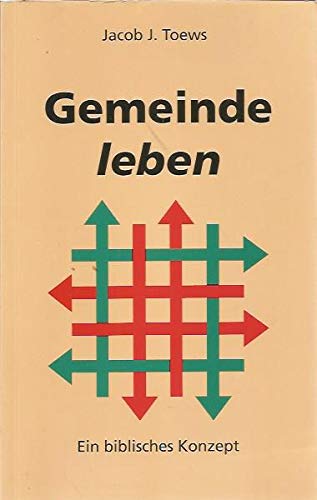 Gemeinde leben. Ein biblisches Konzept