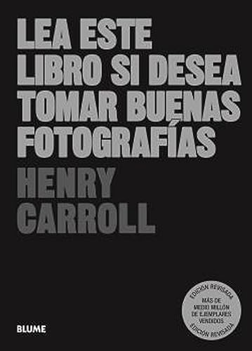 Lea este libro si desea tomar buenas fotografías (Les este libro...)
