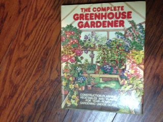 Hardcover The Complete Greenhouse Gardener Book