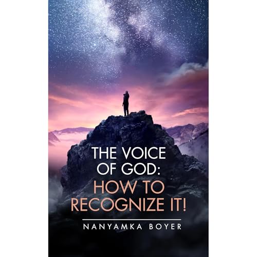 The Voice Of God: How To Recognize It! by Nanyamka A. Boyer episode artwork