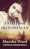 Faith and the Foreman: A Historical Romance Novella