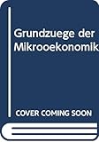  Grundzüge der Mikroökonomik