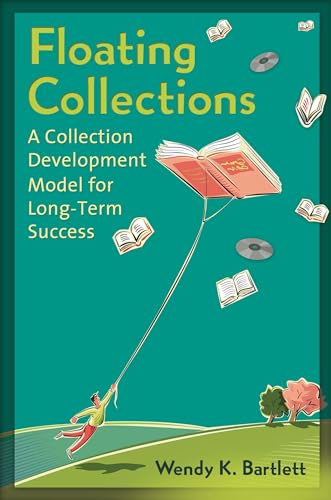 Floating Collections: A Collection Development Model for Long-Term Success
