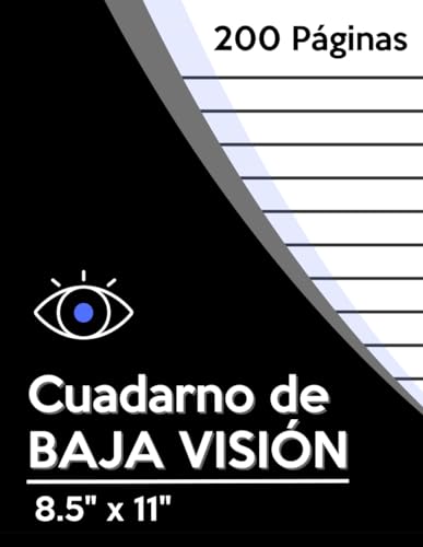 Cuadarno de BAJA VISIÓN: Un Libro de Escritura Grande Para Personas con Discapacidad Visual con Líneas Gruesas y Espacios Extra Amplios (Cuadernos de Papel Para Personas con Baja Visión) Cuadarno de BAJA VISIÓN: Un Libro de Escritura Grande Para Personas con Discapacidad Visual con Líneas Gruesas y Espacios Extra Amplios (Cuadernos de Papel Para Personas con Baja Visión)