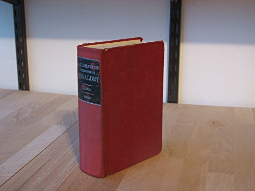 A Glossary of Terms Used in Heraldry 0804807159 Book Cover