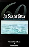 At Sea At Sixty: Reflections from a Round the World Voyage 0913478105 Book Cover