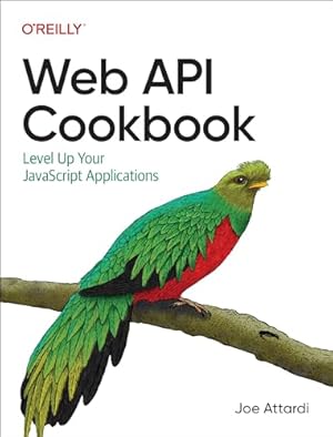 Book cover Web API Cookbook: Level Up Your JavaScript Applications