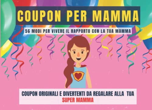 COUPON PER MAMMA - 56 Coupon da Regalare: Blocchetto di Esperienze...