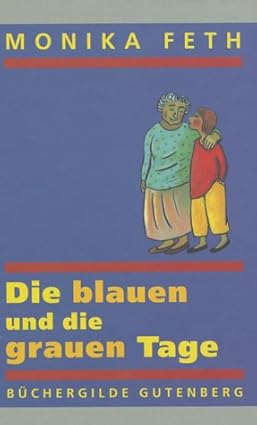 Die blauen und die grauen Tage : Monika Feth: Amazon.de: Bücher