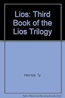 Lios: Third Book of the Lios Trilogy 0966531701 Book Cover