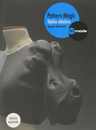 Pattern Magic. Tejidos elásticos (GGmoda) Pattern Magic. Tejidos elásticos (GGmoda)