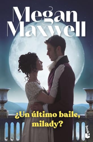 ¿Un último baile, milady? (Biblioteca Megan Maxwell)
