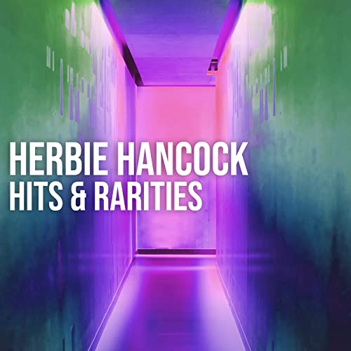 Play Herbie Hancock Hits & Rarities by Herbie Hancock on Amazon Music