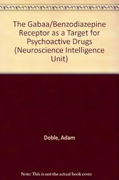 Hardcover The Gabaa/Benzodiazepine Receptor as a Target for Psychoactive Drugs (Neuroscience Intelligence Unit) Book
