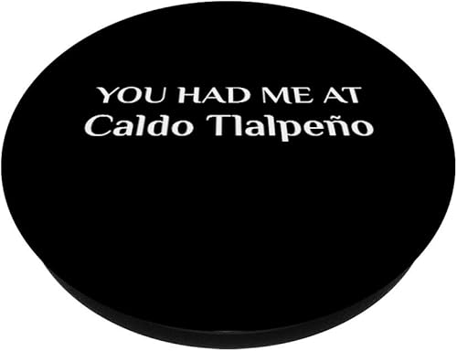 Miniatura 2 de You Had Me At Caldo Tlalpeno - Divertido ventilador de comida mexicana PopSockets PopGrip agarre intercambiable para teléfonos y tabletas