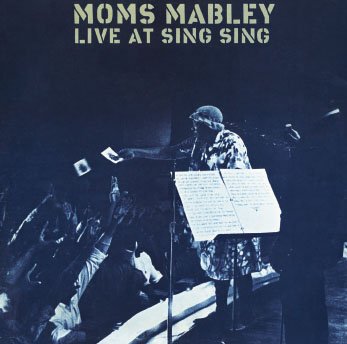 Moms Mabley - Live at Sing Sing