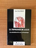 La topologie de Lacan: Une articulation de la cure psychanalytique (L'Ecriture indocile) 2921425467 Book Cover